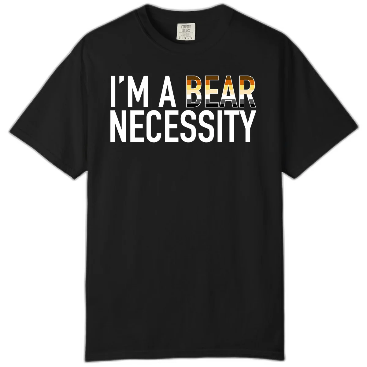 Bold 'I'm A Bear Necessity' text design with gradient bear head silhouette in earth tones and white lettering on gray background in Black
