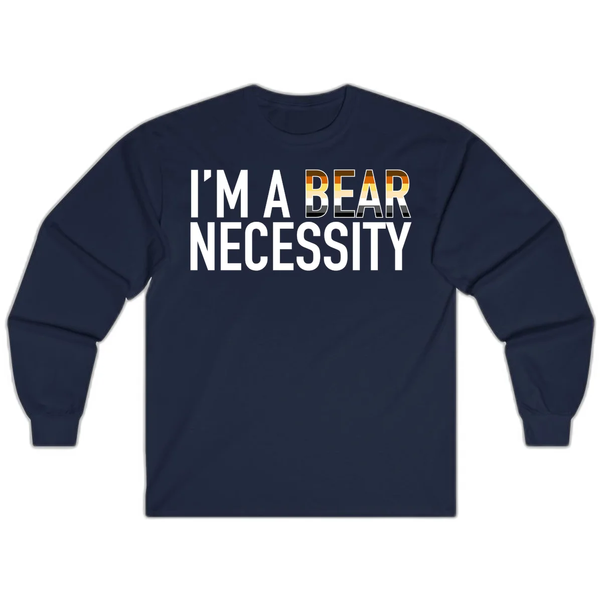 Bold 'I'm A Bear Necessity' text design with gradient bear head silhouette in earth tones and white lettering on gray background in Navy