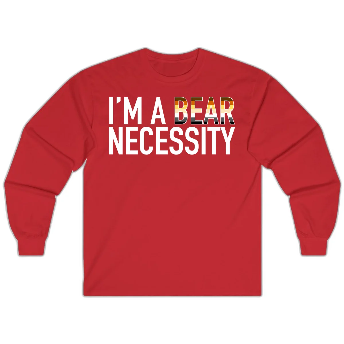 Bold 'I'm A Bear Necessity' text design with gradient bear head silhouette in earth tones and white lettering on gray background in Red