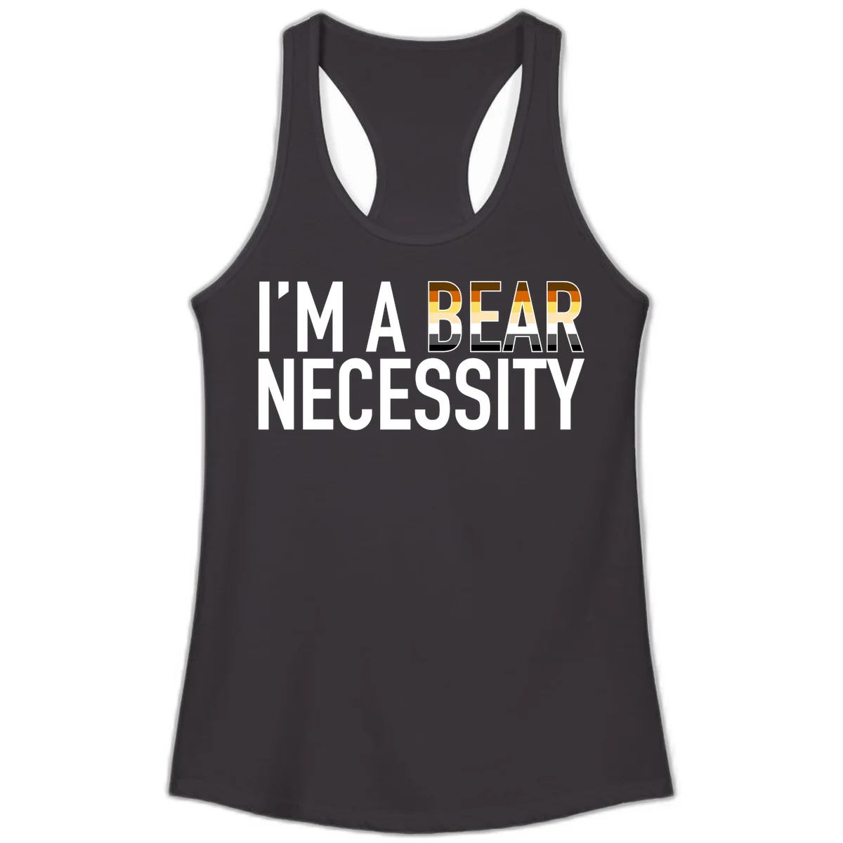Bold 'I'm A Bear Necessity' text design with gradient bear head silhouette in earth tones and white lettering on gray background in Black