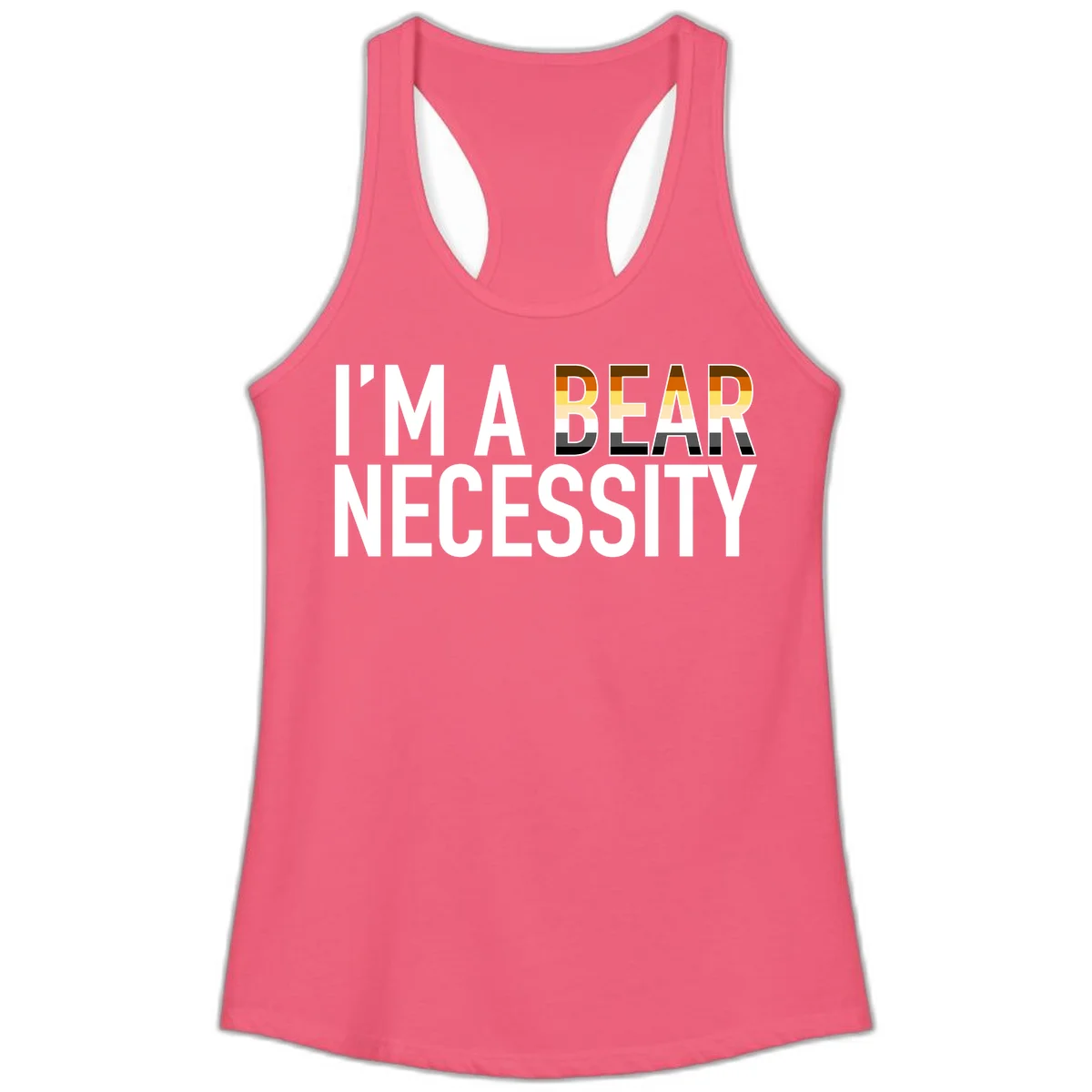 Bold 'I'm A Bear Necessity' text design with gradient bear head silhouette in earth tones and white lettering on gray background in Hot Pink