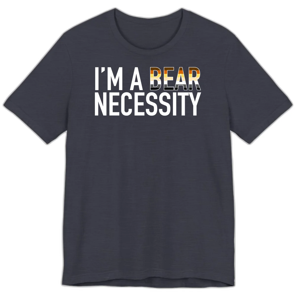 Bold 'I'm A Bear Necessity' text design with gradient bear head silhouette in earth tones and white lettering on gray background in Heather Midnight Navy