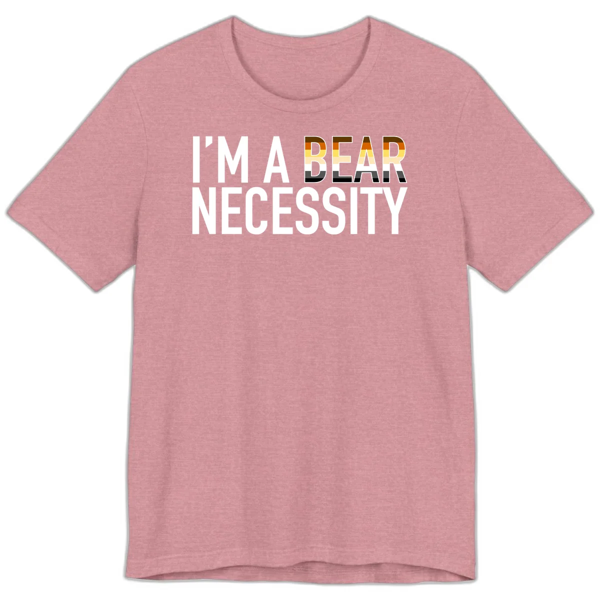 Bold 'I'm A Bear Necessity' text design with gradient bear head silhouette in earth tones and white lettering on gray background in Heather Orchid