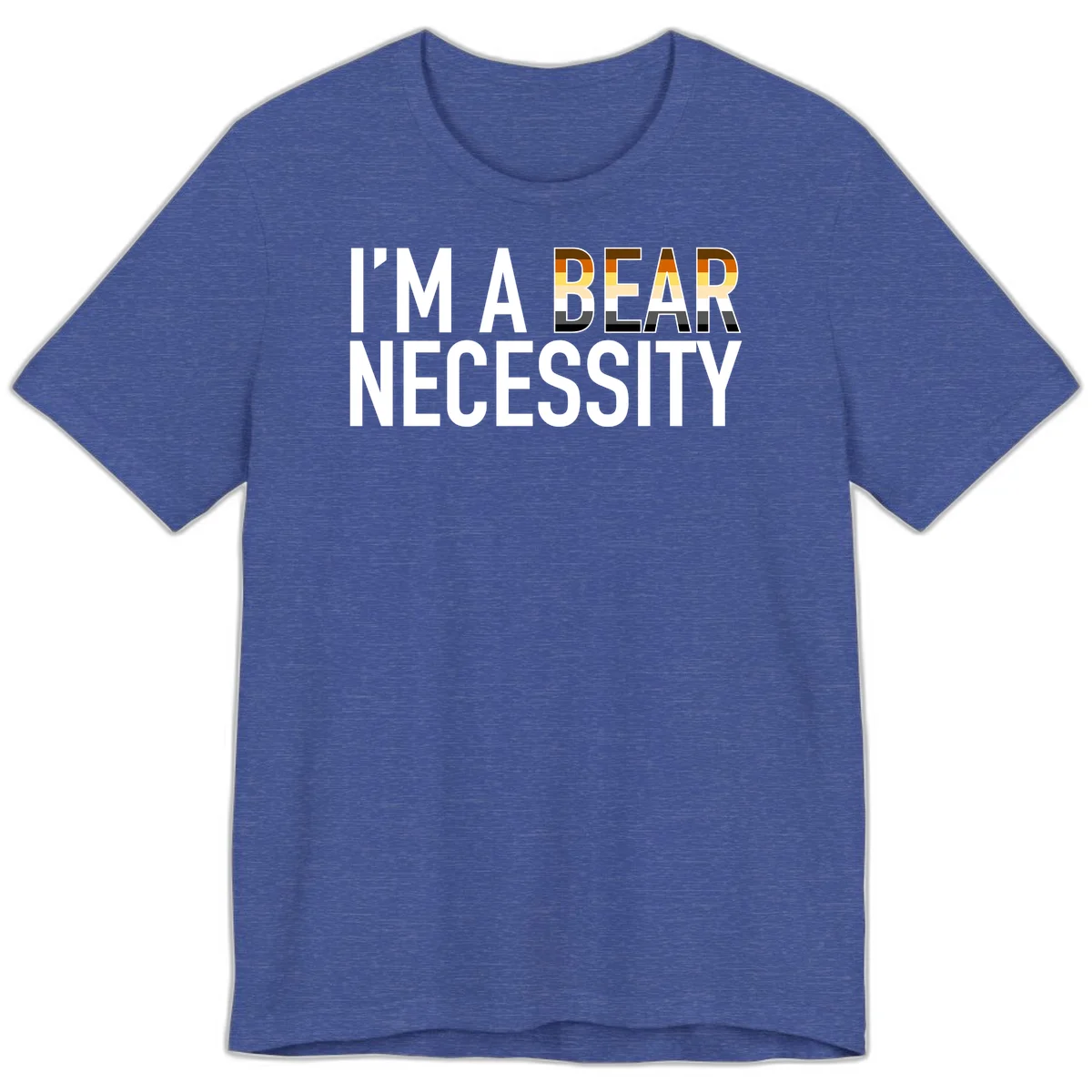Bold 'I'm A Bear Necessity' text design with gradient bear head silhouette in earth tones and white lettering on gray background in Heather True Royal