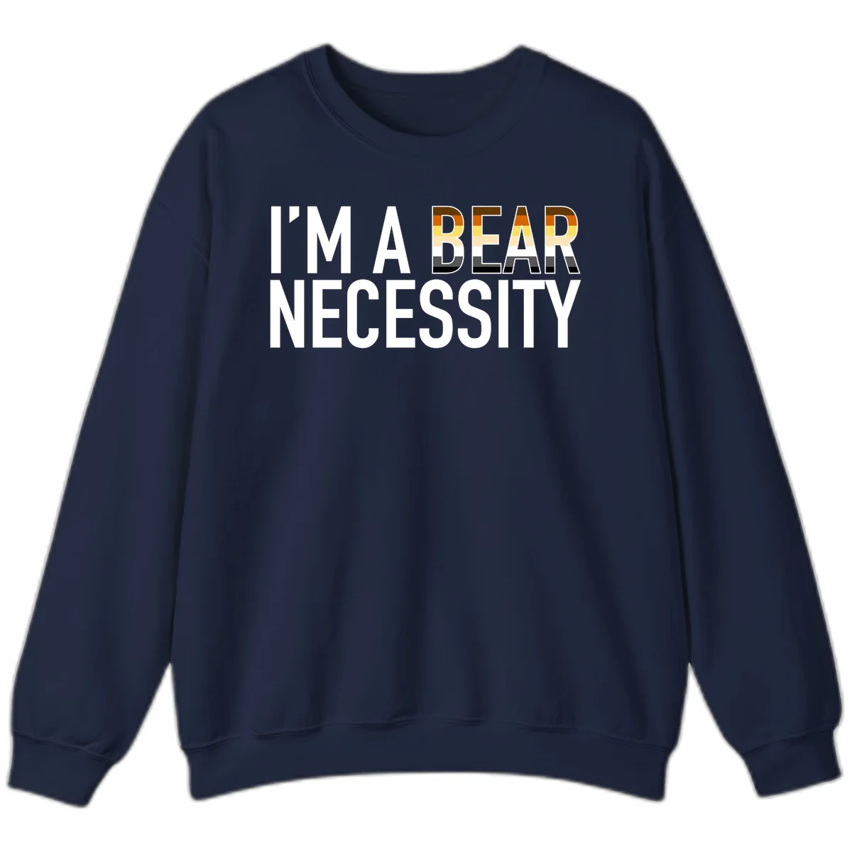 Bold 'I'm A Bear Necessity' text design with gradient bear head silhouette in earth tones and white lettering on gray background in Navy