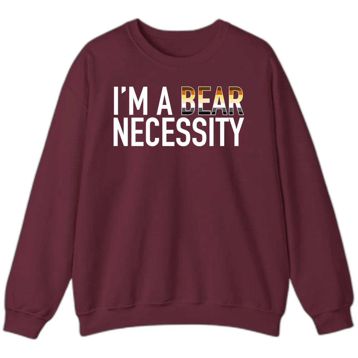 Bold 'I'm A Bear Necessity' text design with gradient bear head silhouette in earth tones and white lettering on gray background in Maroon