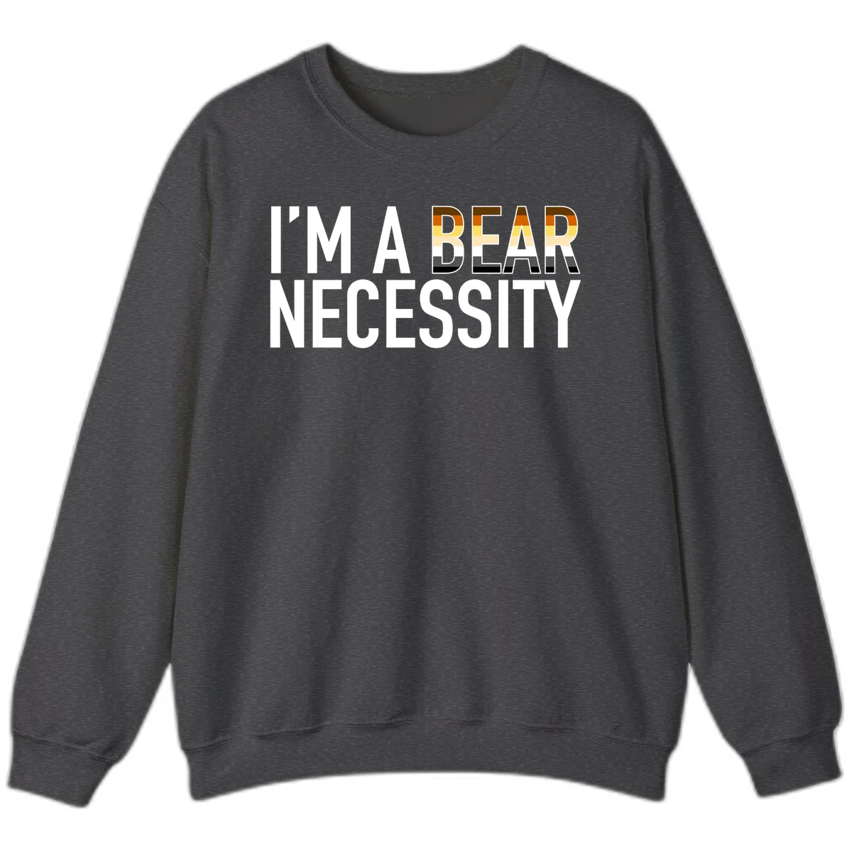 Bold 'I'm A Bear Necessity' text design with gradient bear head silhouette in earth tones and white lettering on gray background in Dark Heather