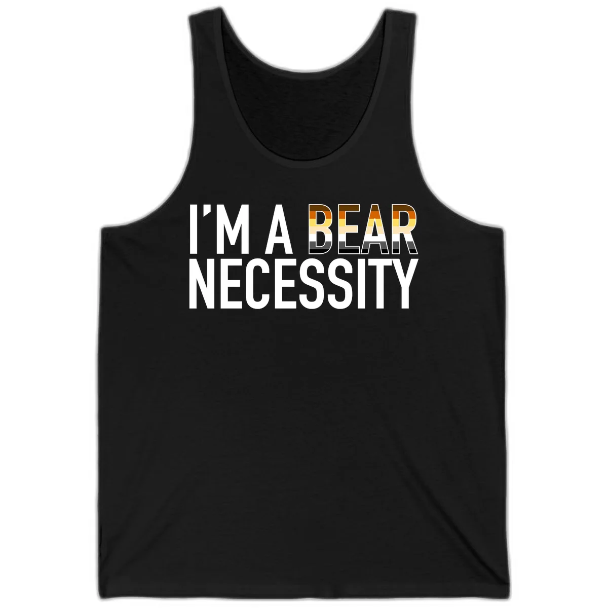 Bold 'I'm A Bear Necessity' text design with gradient bear head silhouette in earth tones and white lettering on gray background in Black