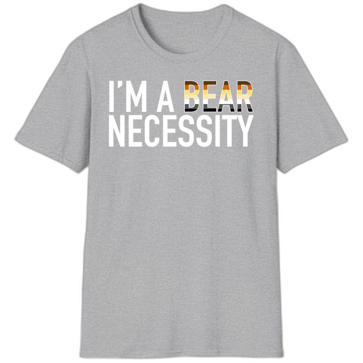 Bold 'I'm A Bear Necessity' text design with gradient bear head silhouette in earth tones and white lettering on gray background in Sport Grey