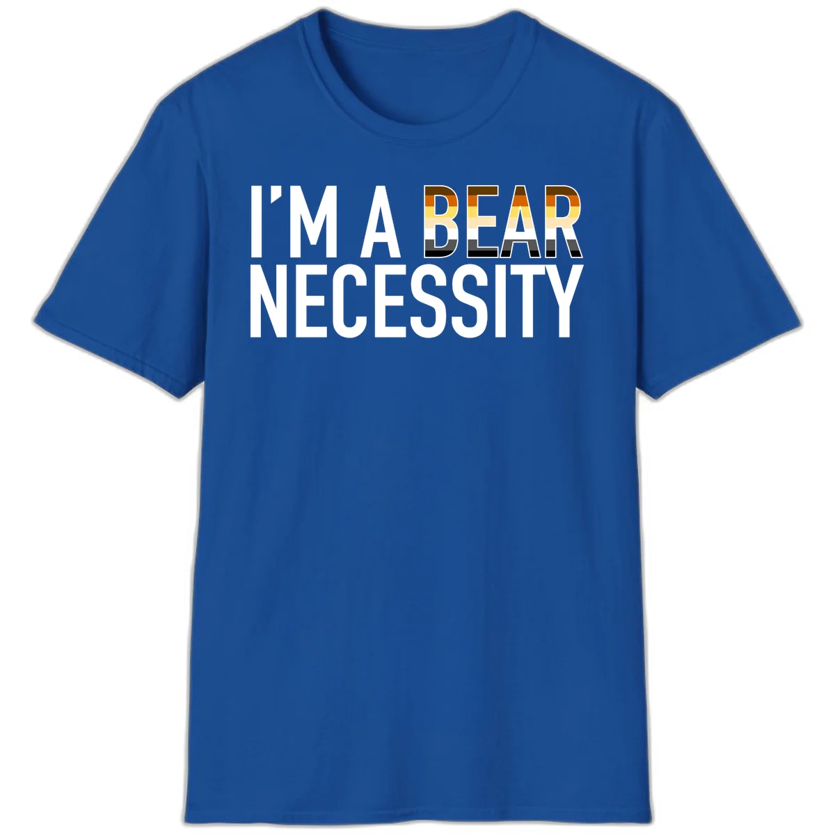 Bold 'I'm A Bear Necessity' text design with gradient bear head silhouette in earth tones and white lettering on gray background in Royal