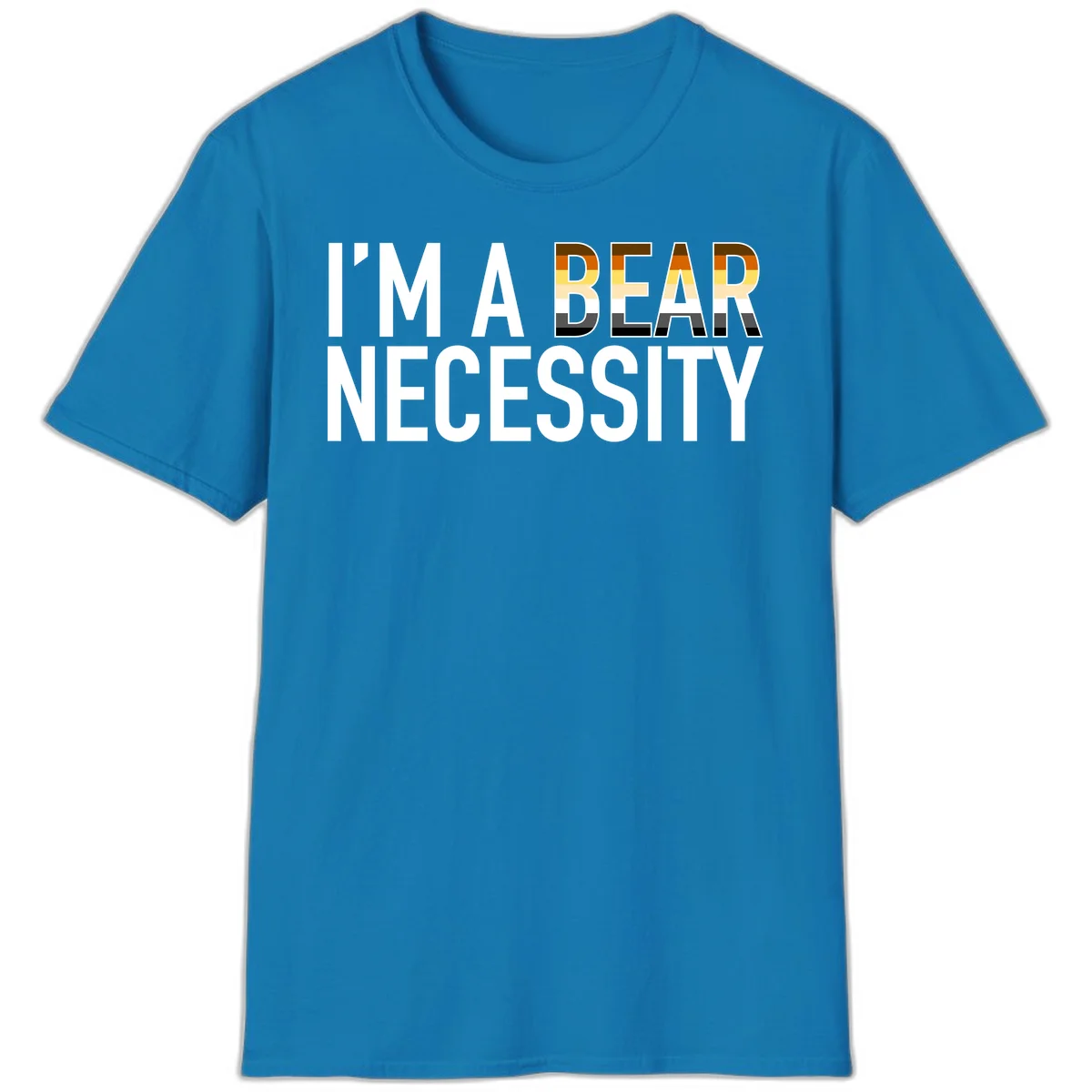 Bold 'I'm A Bear Necessity' text design with gradient bear head silhouette in earth tones and white lettering on gray background in Sapphire