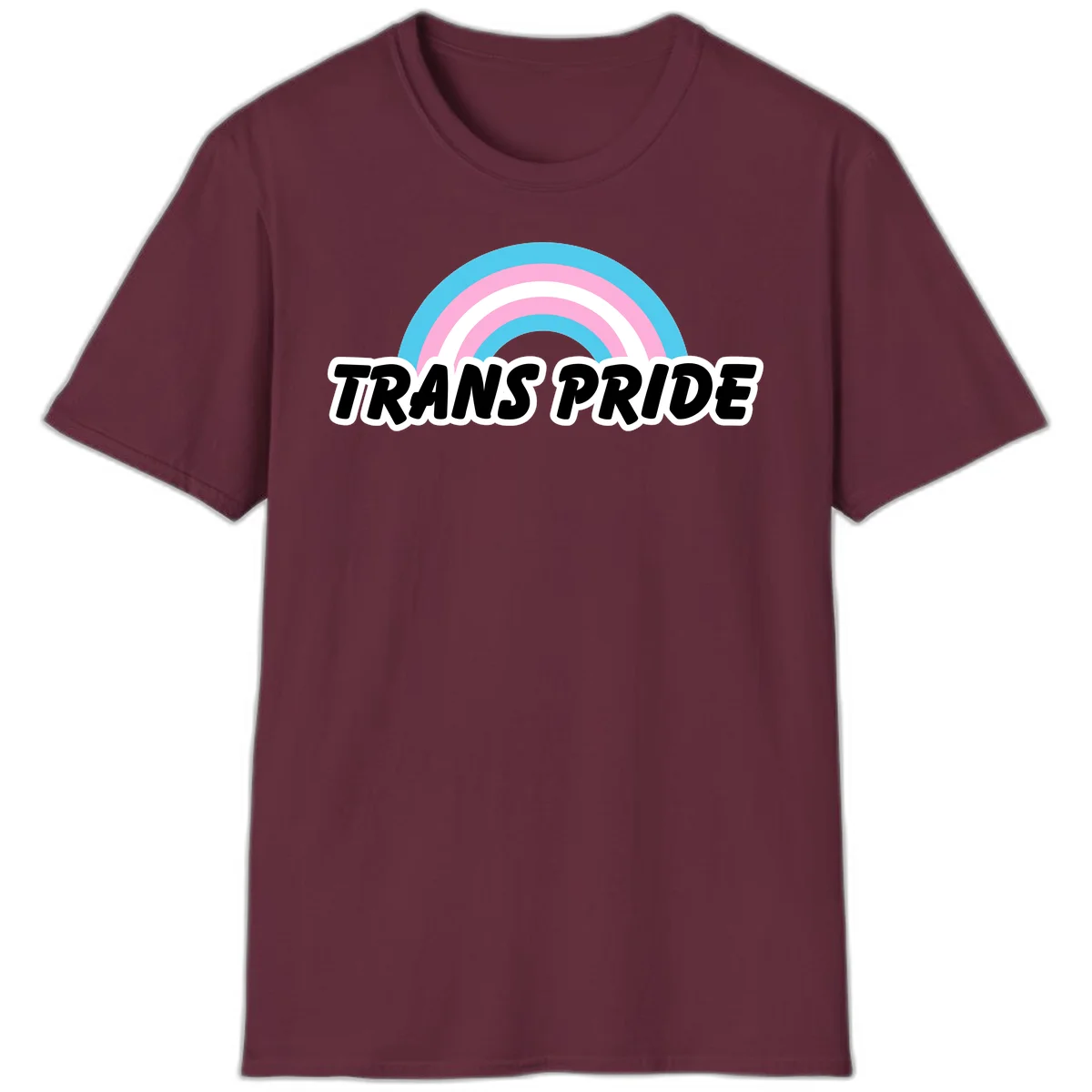 Trans pride rainbow design with cyan, pink, and white concentric arcs above black italic 'TRANS PRIDE' text with white outline on gray background in Maroon