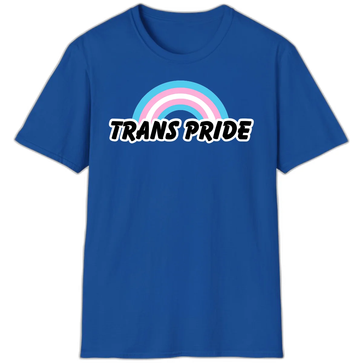 Trans pride rainbow design with cyan, pink, and white concentric arcs above black italic 'TRANS PRIDE' text with white outline on gray background in Royal