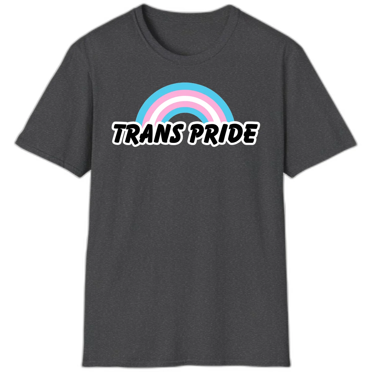 Trans pride rainbow design with cyan, pink, and white concentric arcs above black italic 'TRANS PRIDE' text with white outline on gray background in Dark Heather