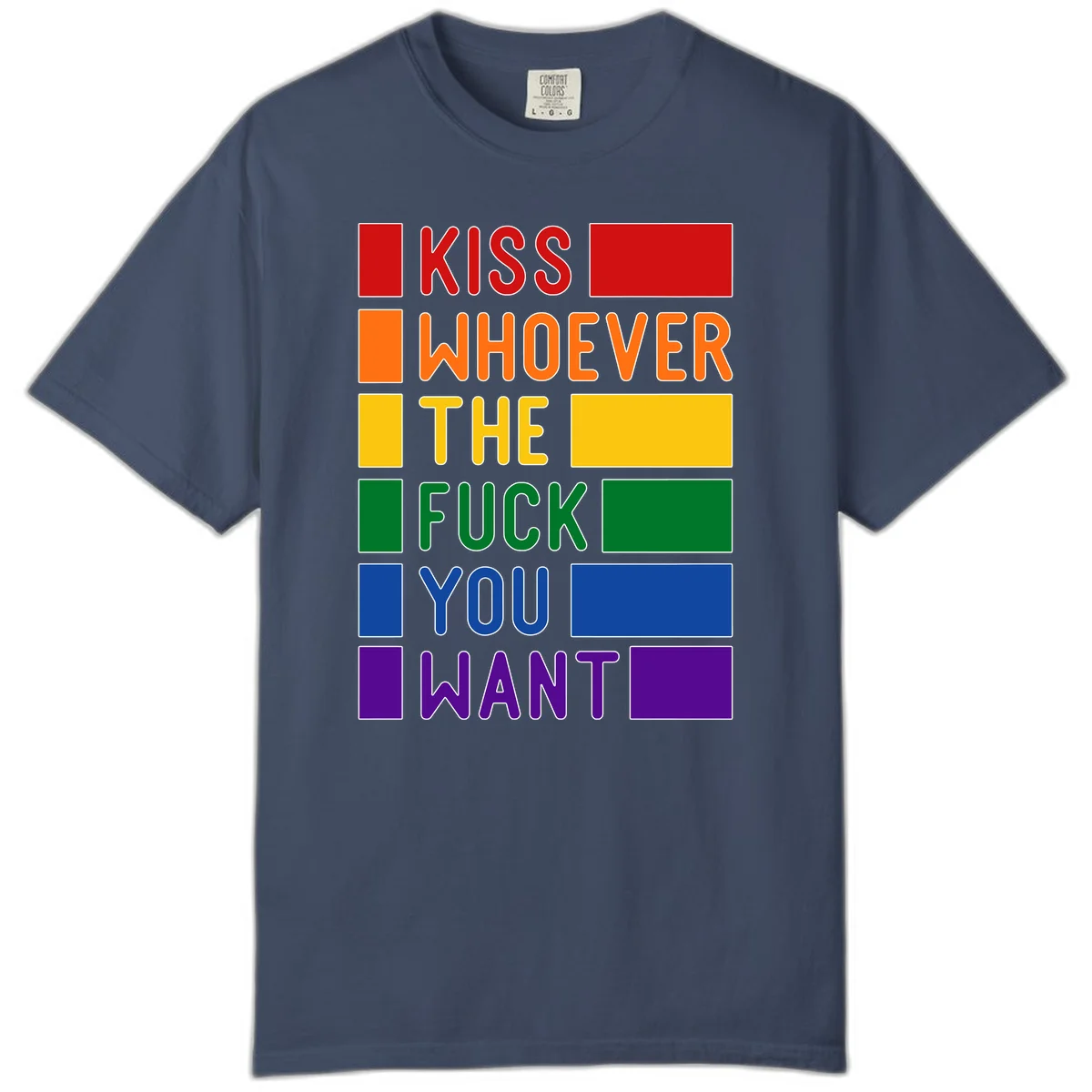 Colorful rainbow typography design reading 'Kiss Whoever The Fuck You Want' with each word in different pride colors on gray background in Midnight
