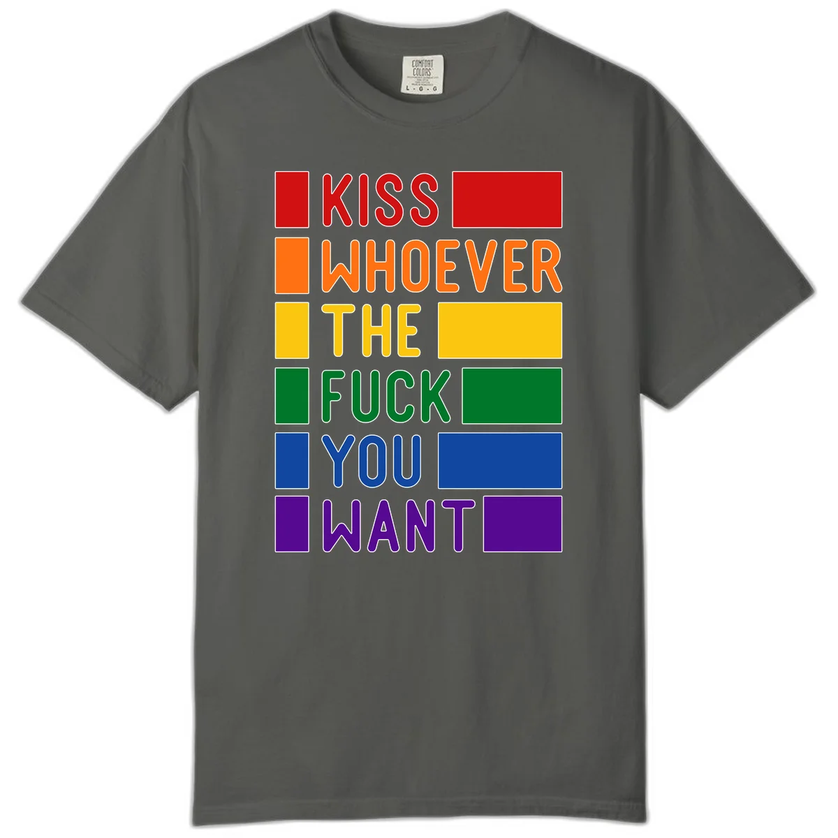 Colorful rainbow typography design reading 'Kiss Whoever The Fuck You Want' with each word in different pride colors on gray background in Pepper