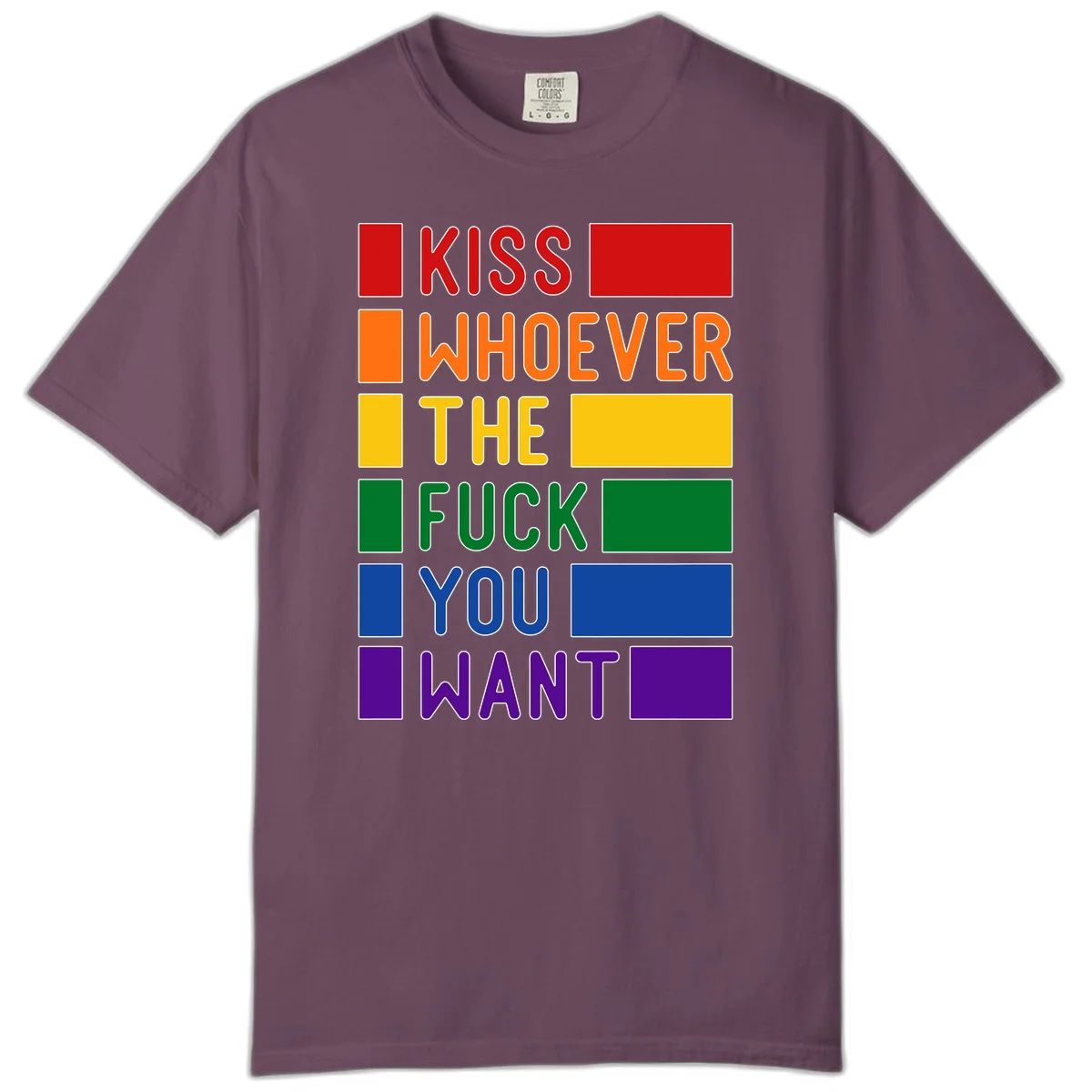 Colorful rainbow typography design reading 'Kiss Whoever The Fuck You Want' with each word in different pride colors on gray background in Berry