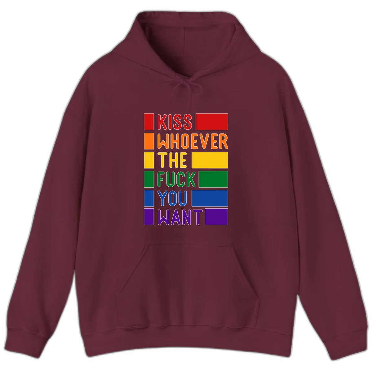Colorful rainbow typography design reading 'Kiss Whoever The Fuck You Want' with each word in different pride colors on gray background in Maroon