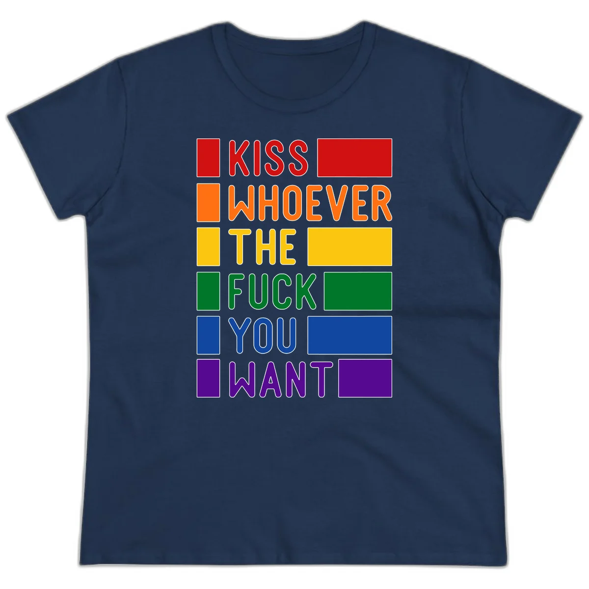 Colorful rainbow typography design reading 'Kiss Whoever The Fuck You Want' with each word in different pride colors on gray background in Navy
