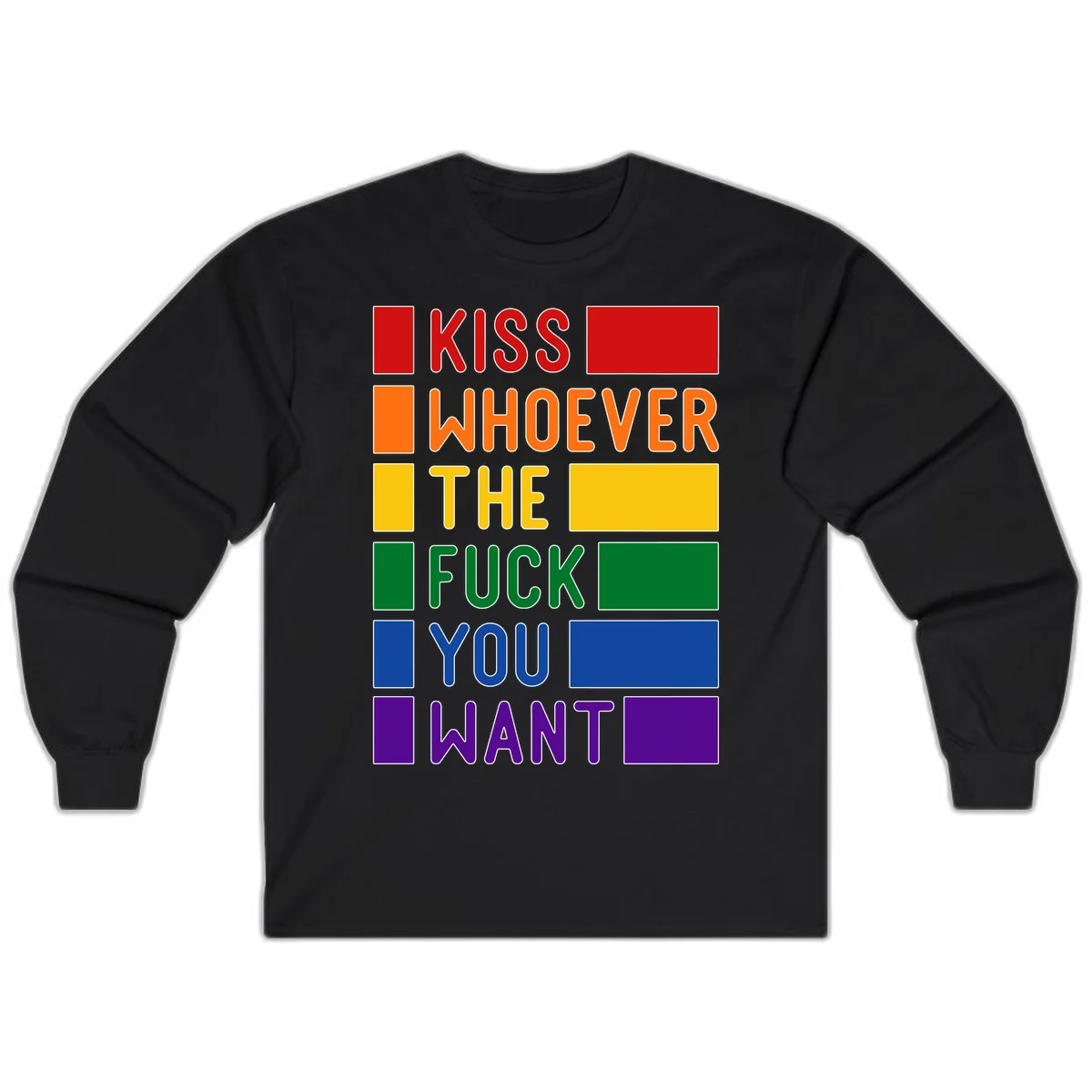 Colorful rainbow typography design reading 'Kiss Whoever The Fuck You Want' with each word in different pride colors on gray background in Black