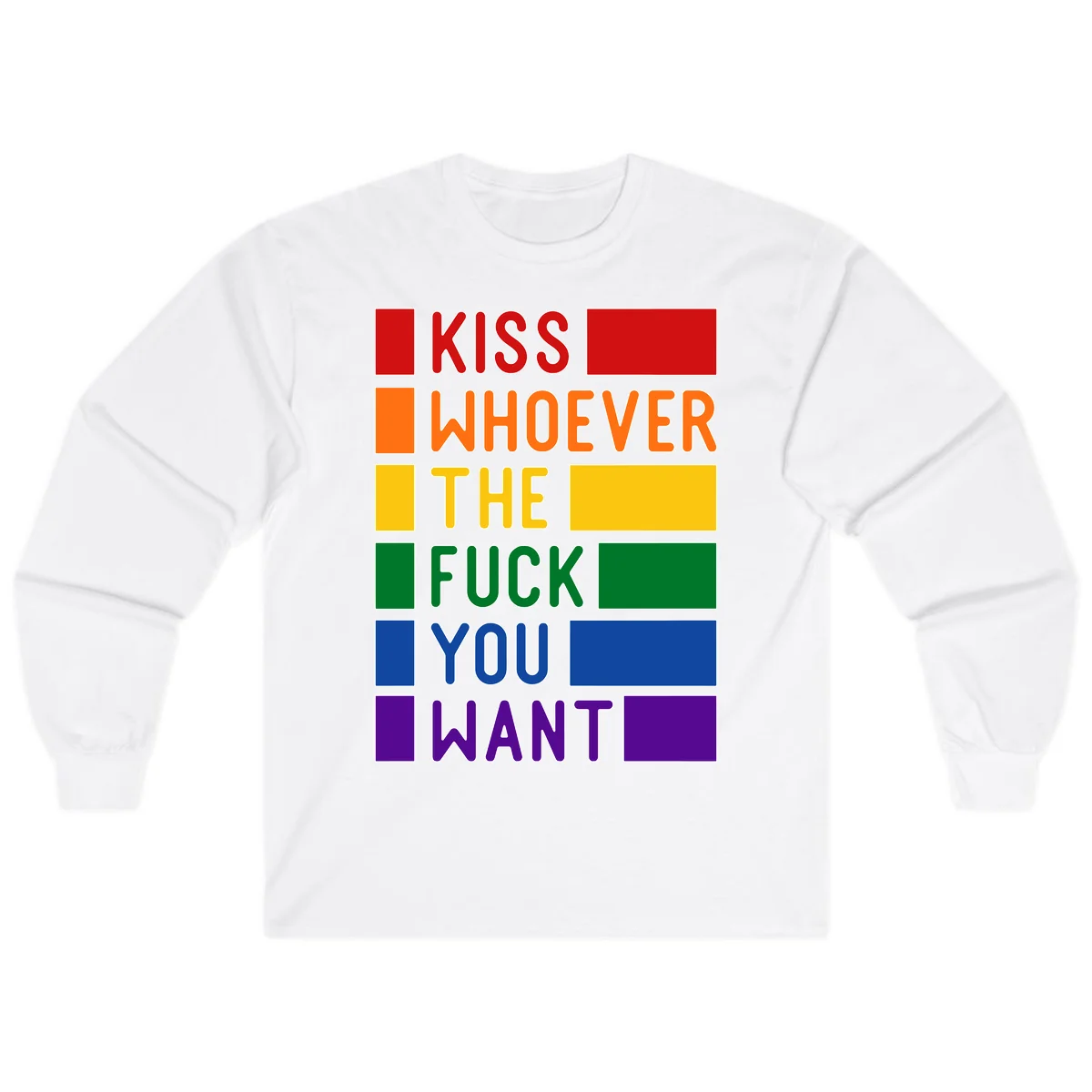 Colorful rainbow typography design reading 'Kiss Whoever The Fuck You Want' with each word in different pride colors on gray background in White