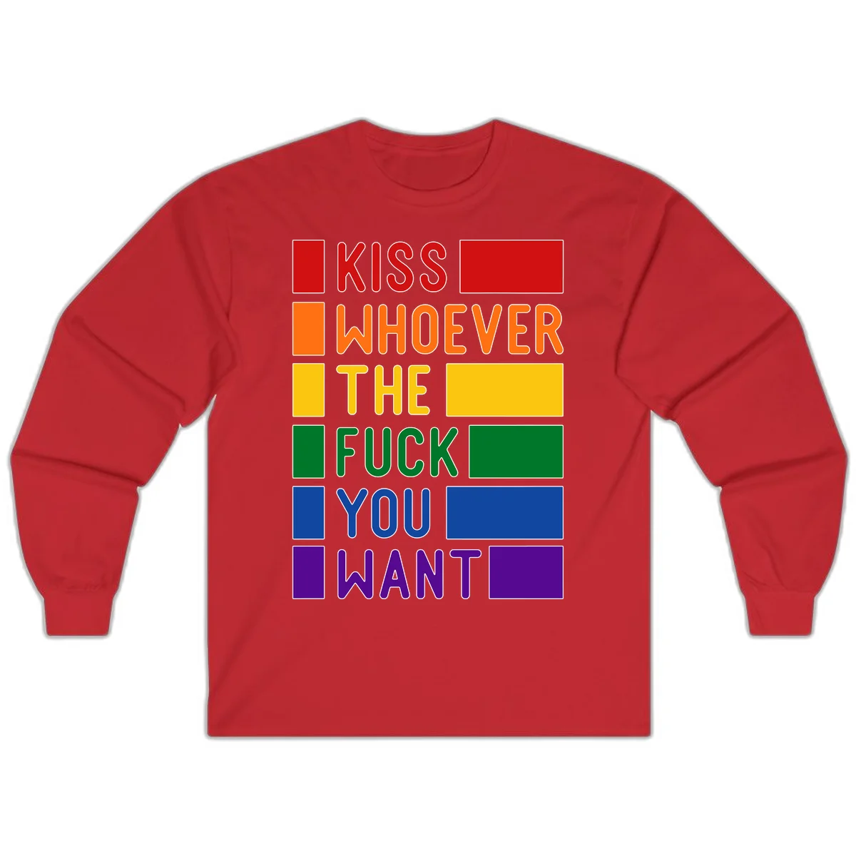 Colorful rainbow typography design reading 'Kiss Whoever The Fuck You Want' with each word in different pride colors on gray background in Red