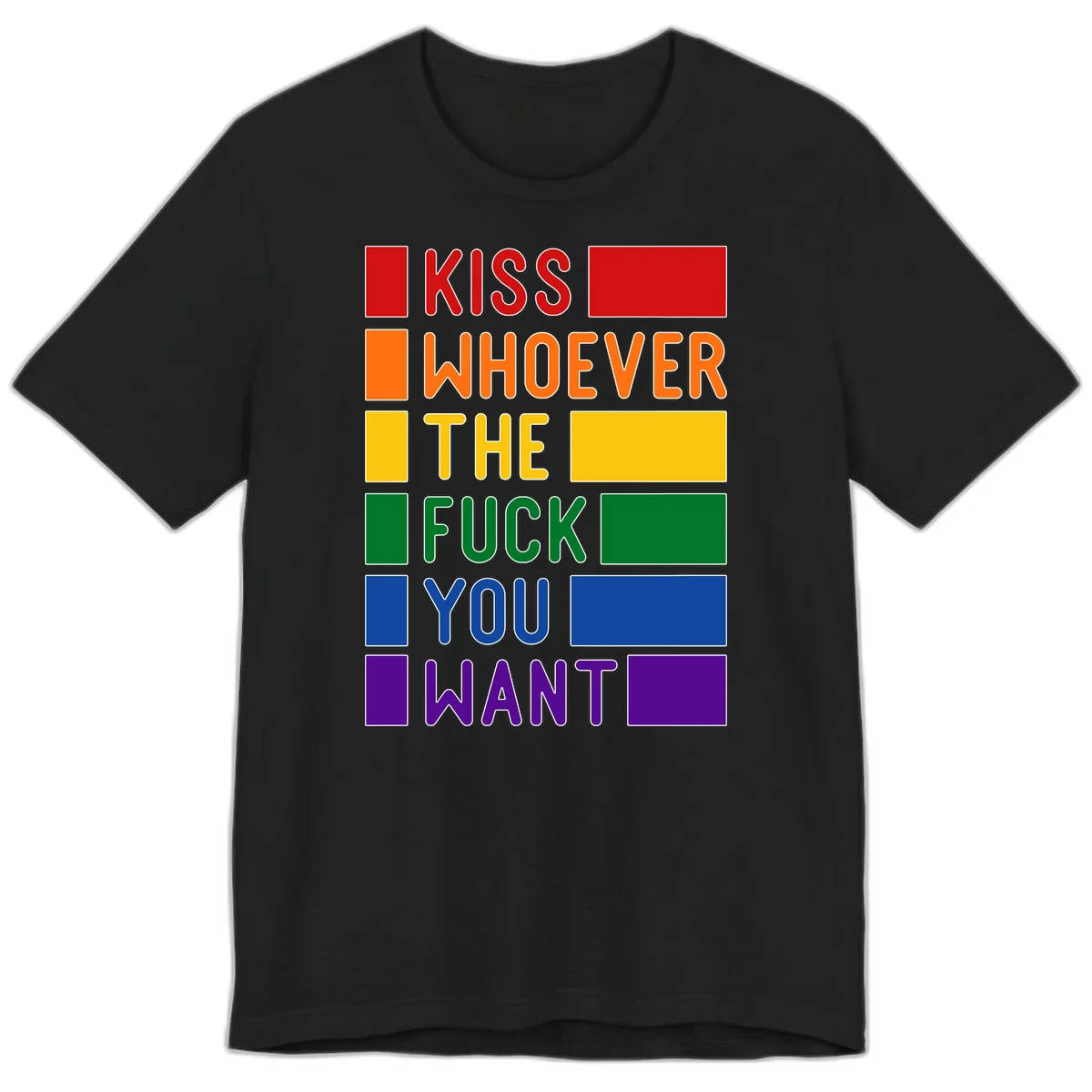 Colorful rainbow typography design reading 'Kiss Whoever The Fuck You Want' with each word in different pride colors on gray background in Black