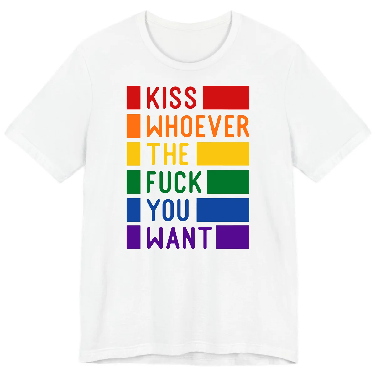 Colorful rainbow typography design reading 'Kiss Whoever The Fuck You Want' with each word in different pride colors on gray background in White