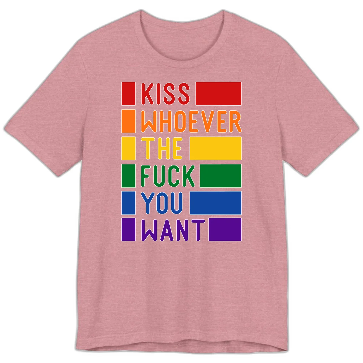 Colorful rainbow typography design reading 'Kiss Whoever The Fuck You Want' with each word in different pride colors on gray background in Heather Orchid