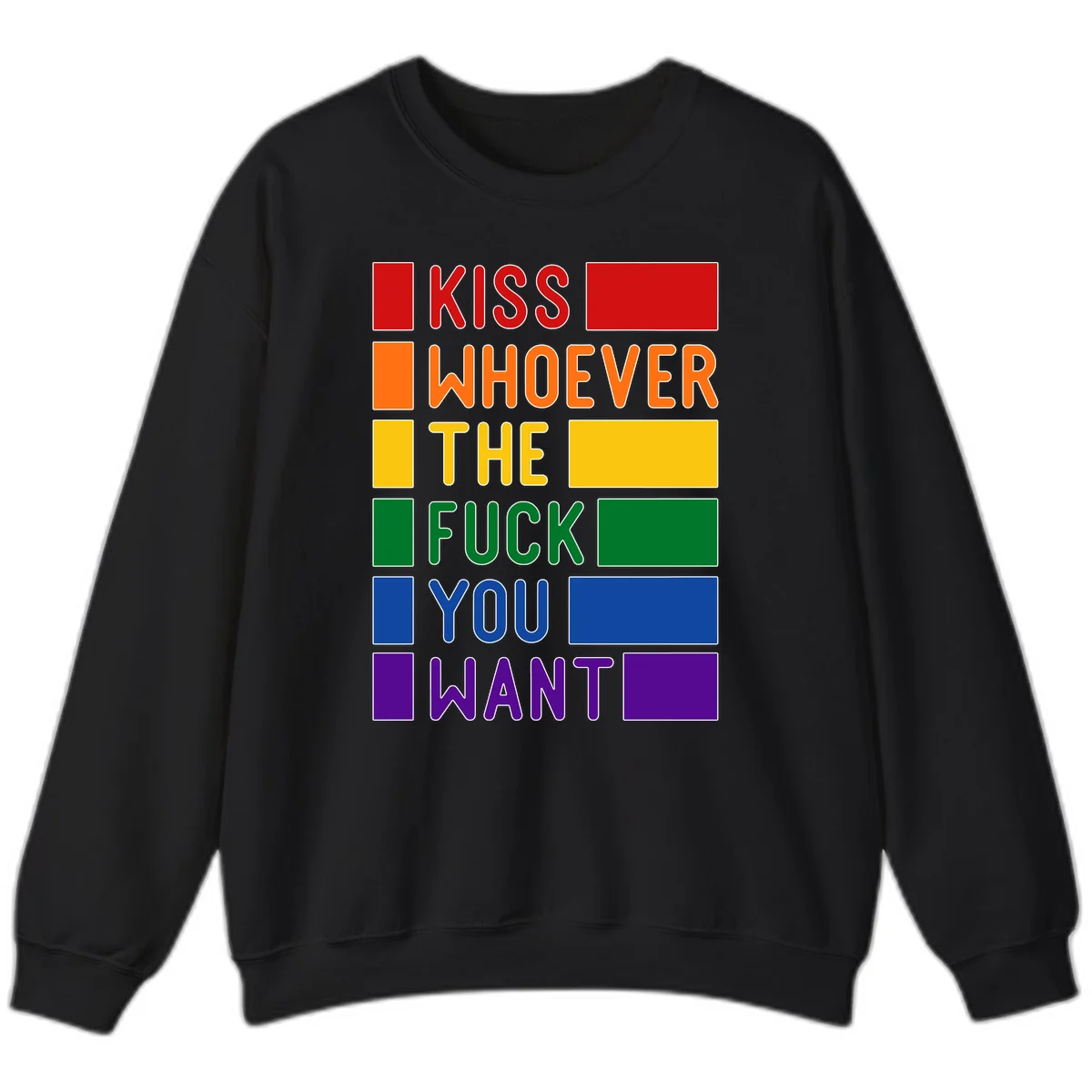 Colorful rainbow typography design reading 'Kiss Whoever The Fuck You Want' with each word in different pride colors on gray background in Black