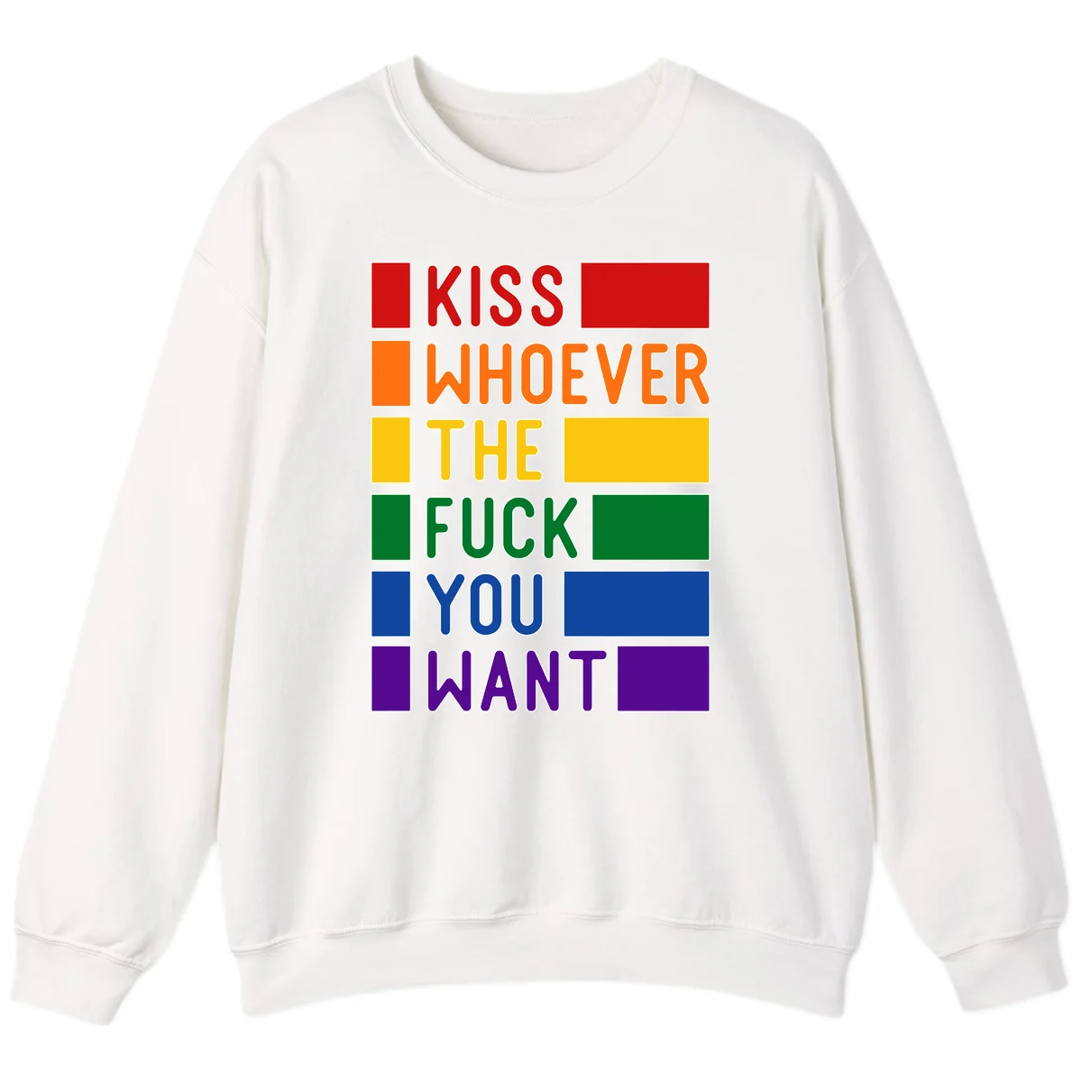 Colorful rainbow typography design reading 'Kiss Whoever The Fuck You Want' with each word in different pride colors on gray background in White