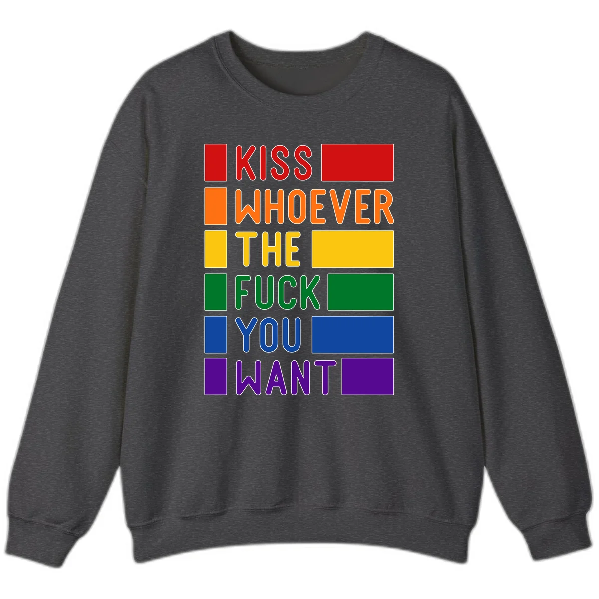 Colorful rainbow typography design reading 'Kiss Whoever The Fuck You Want' with each word in different pride colors on gray background in Dark Heather