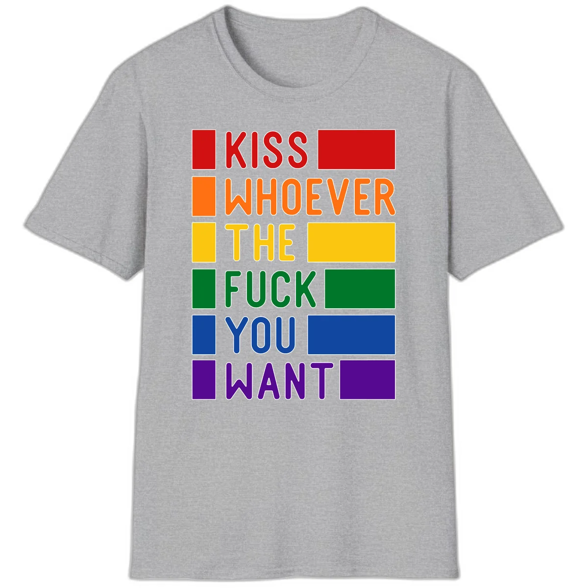 Colorful rainbow typography design reading 'Kiss Whoever The Fuck You Want' with each word in different pride colors on gray background in Sport Grey