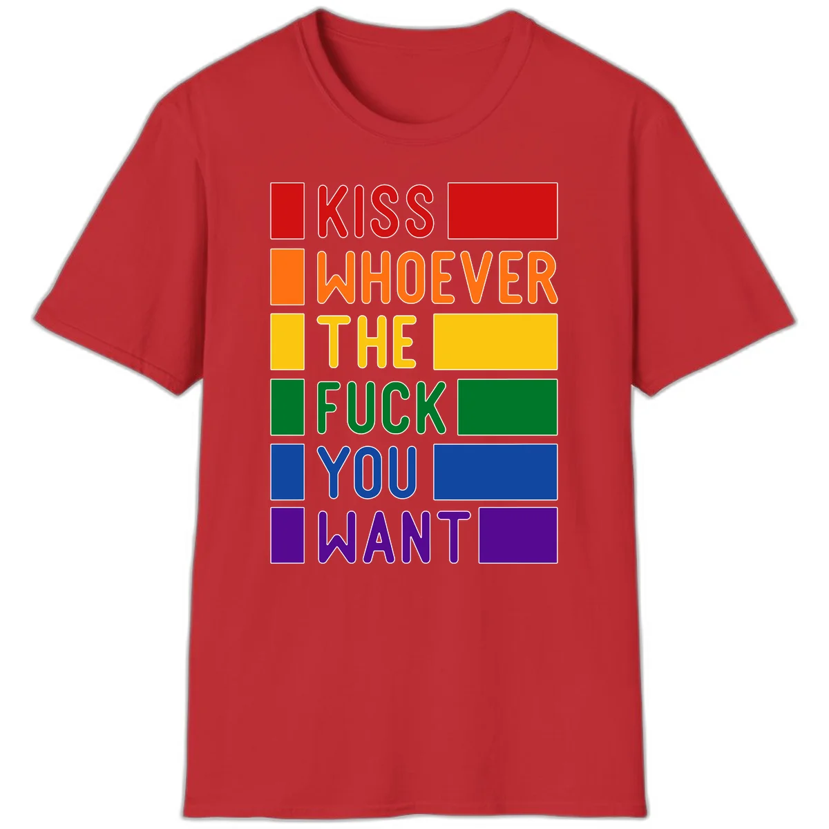 Colorful rainbow typography design reading 'Kiss Whoever The Fuck You Want' with each word in different pride colors on gray background in Red