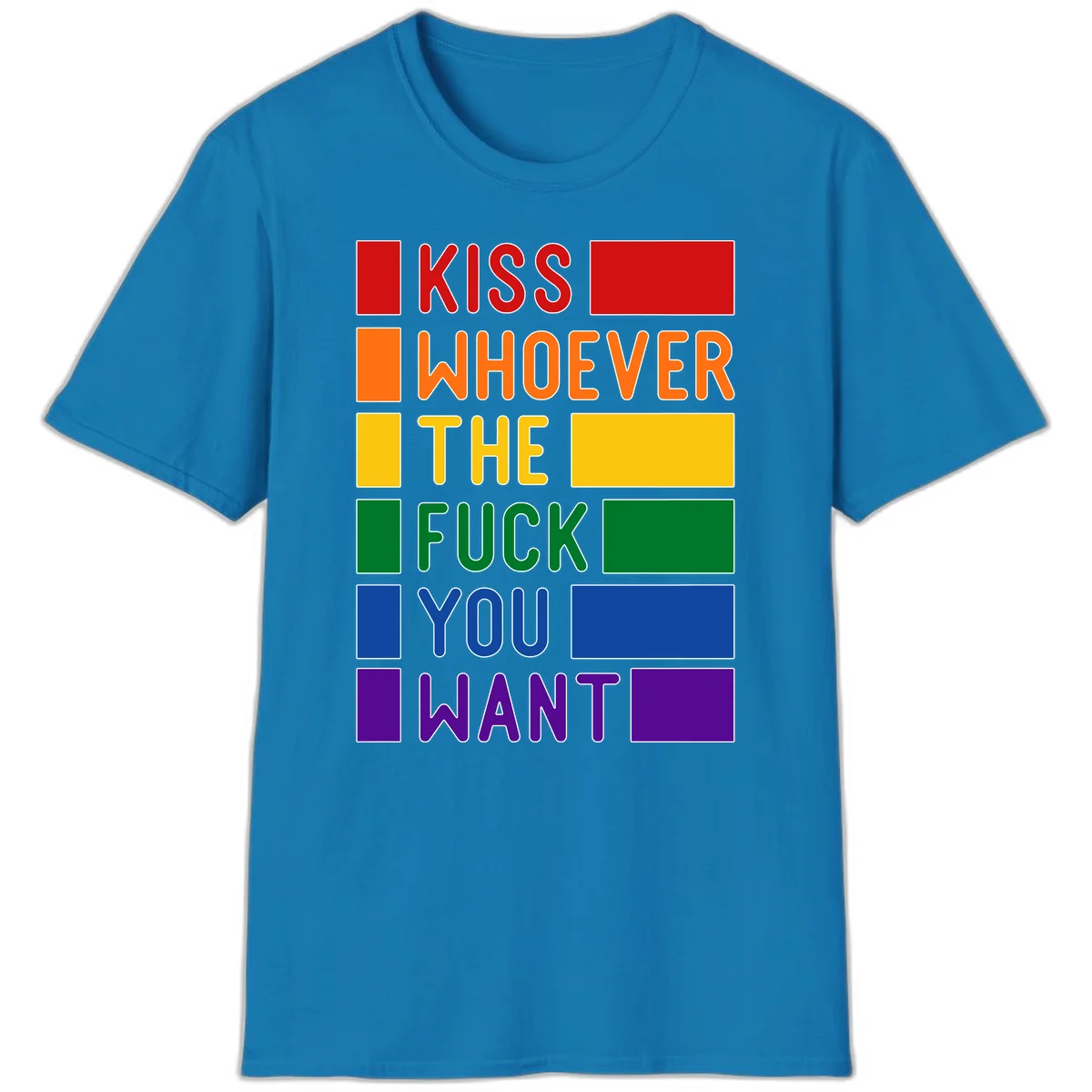 Colorful rainbow typography design reading 'Kiss Whoever The Fuck You Want' with each word in different pride colors on gray background in Sapphire