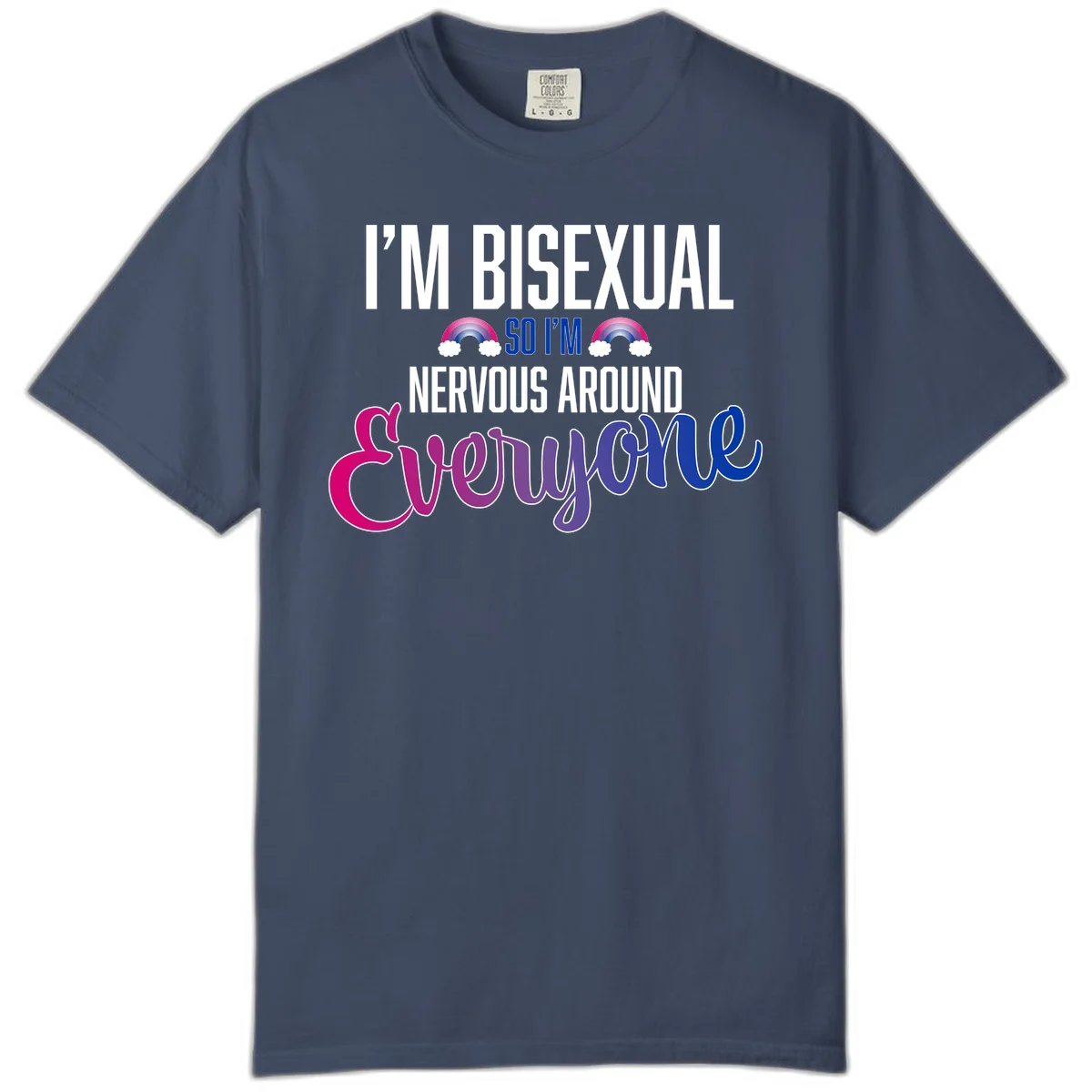 Bisexual nervous energy design with white text and rainbow clouds on gray background, featuring humorous pride message in Midnight