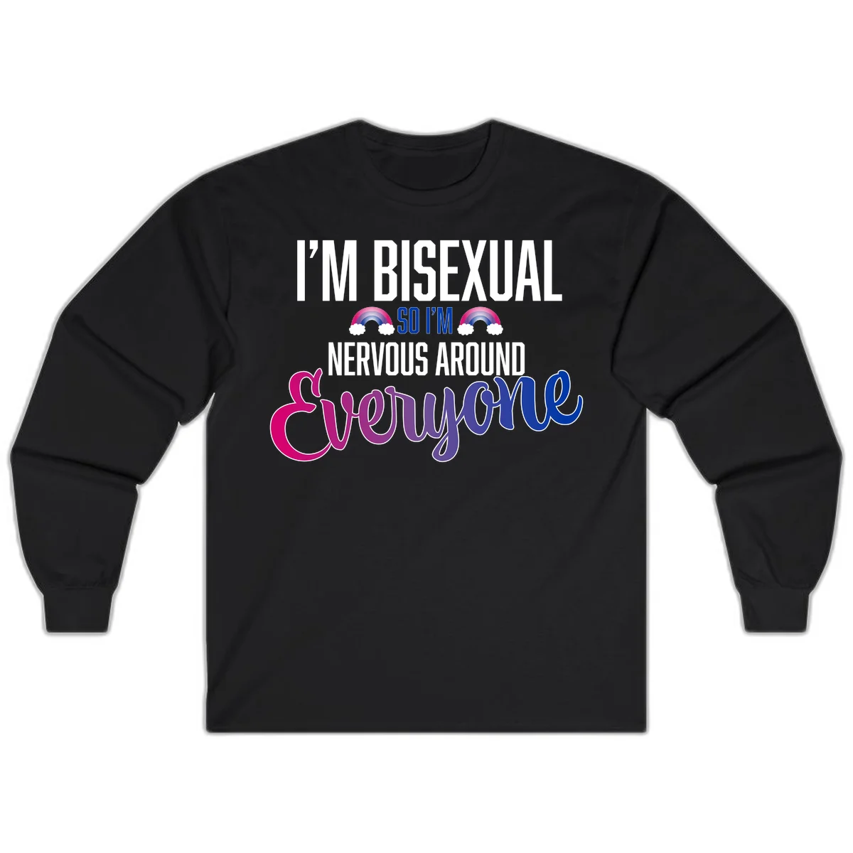 Bisexual nervous energy design with white text and rainbow clouds on gray background, featuring humorous pride message in Black