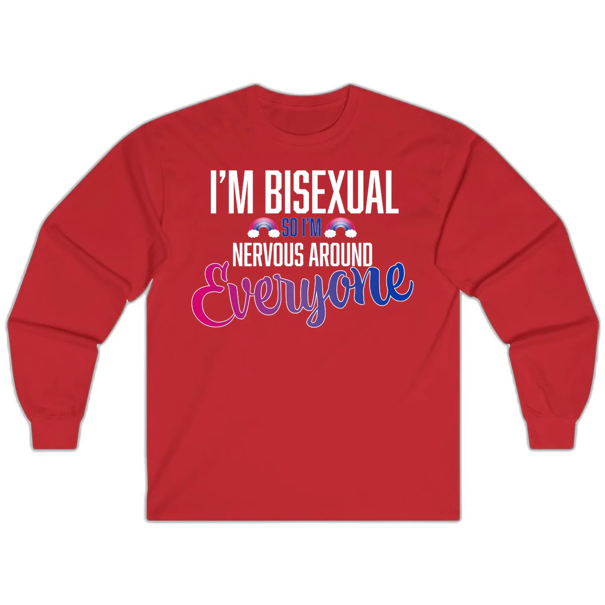 Bisexual nervous energy design with white text and rainbow clouds on gray background, featuring humorous pride message in Red