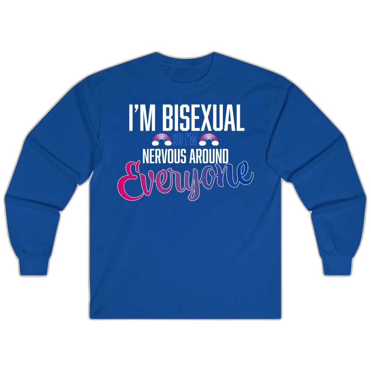 Bisexual nervous energy design with white text and rainbow clouds on gray background, featuring humorous pride message in Royal