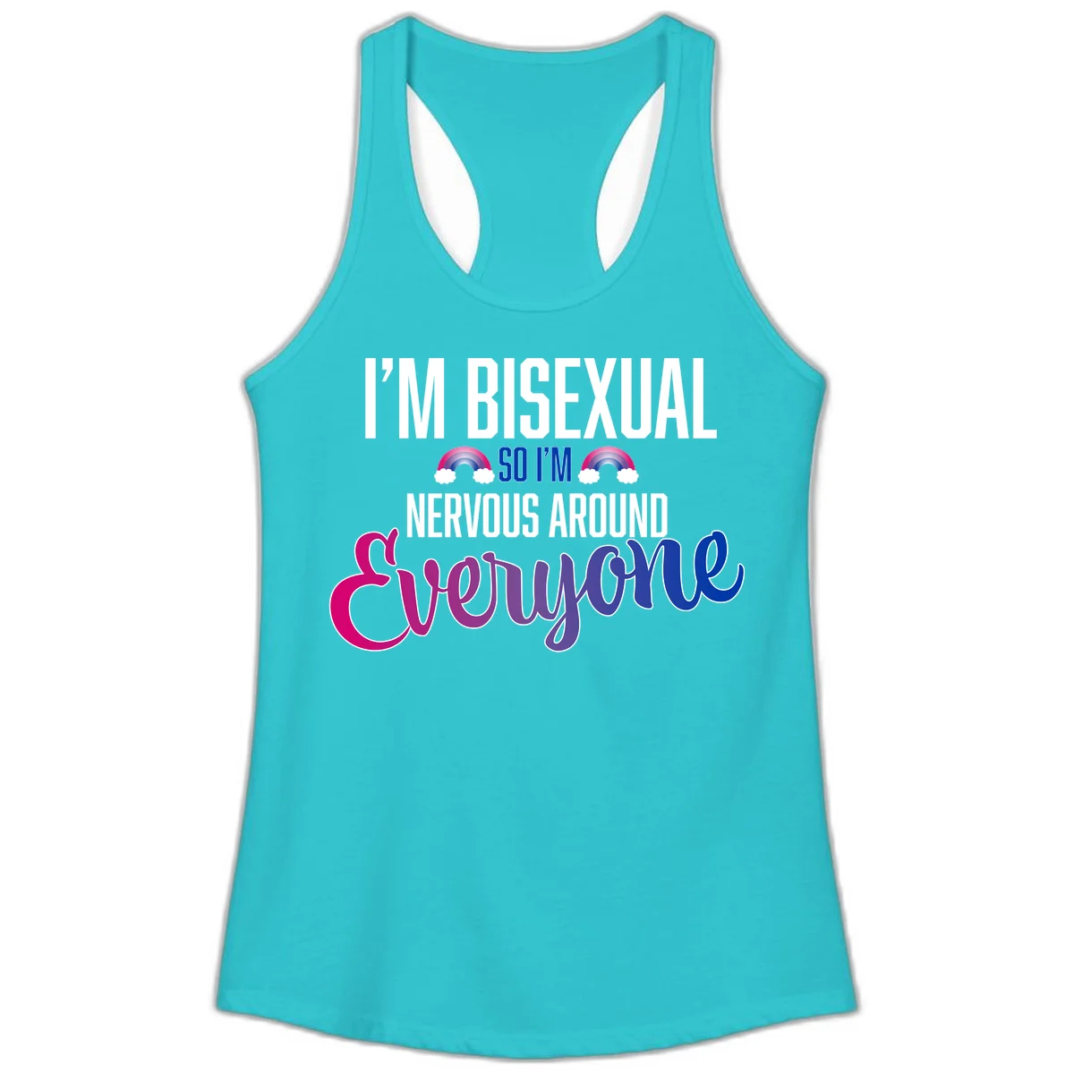 Bisexual nervous energy design with white text and rainbow clouds on gray background, featuring humorous pride message in Solid Tahiti Blue
