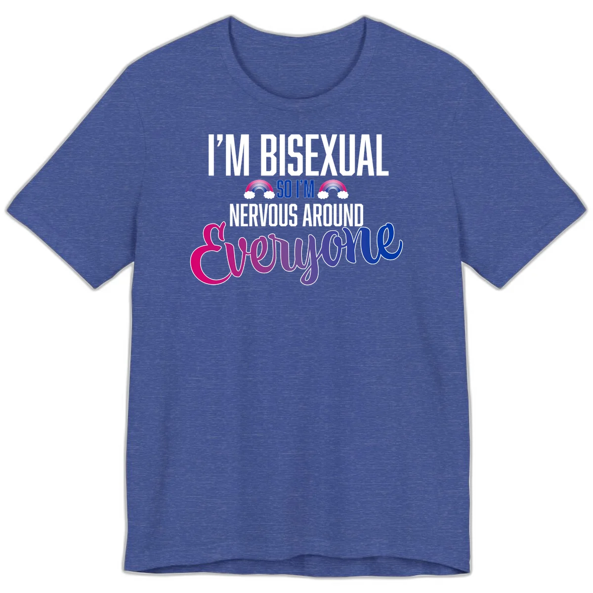 Bisexual nervous energy design with white text and rainbow clouds on gray background, featuring humorous pride message in Heather True Royal