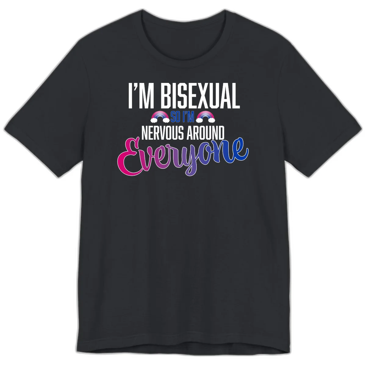 Bisexual nervous energy design with white text and rainbow clouds on gray background, featuring humorous pride message in Vintage Black