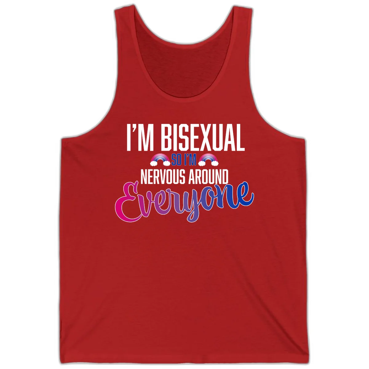 Bisexual nervous energy design with white text and rainbow clouds on gray background, featuring humorous pride message in Red