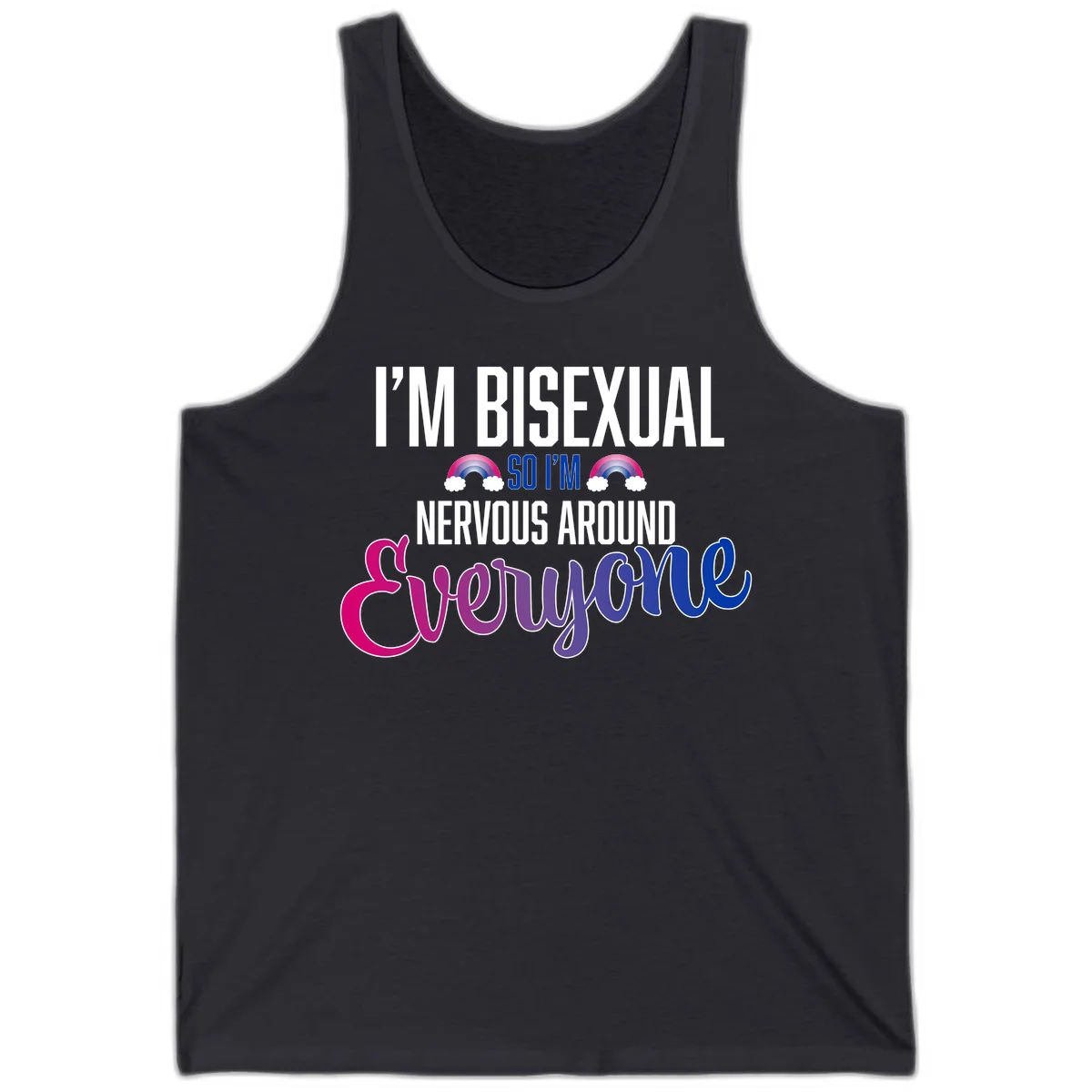 Bisexual nervous energy design with white text and rainbow clouds on gray background, featuring humorous pride message in Dark Grey
