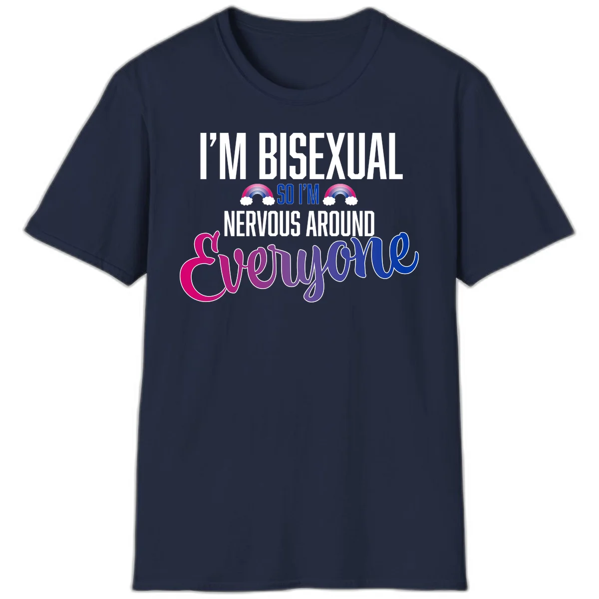 Bisexual nervous energy design with white text and rainbow clouds on gray background, featuring humorous pride message in Navy