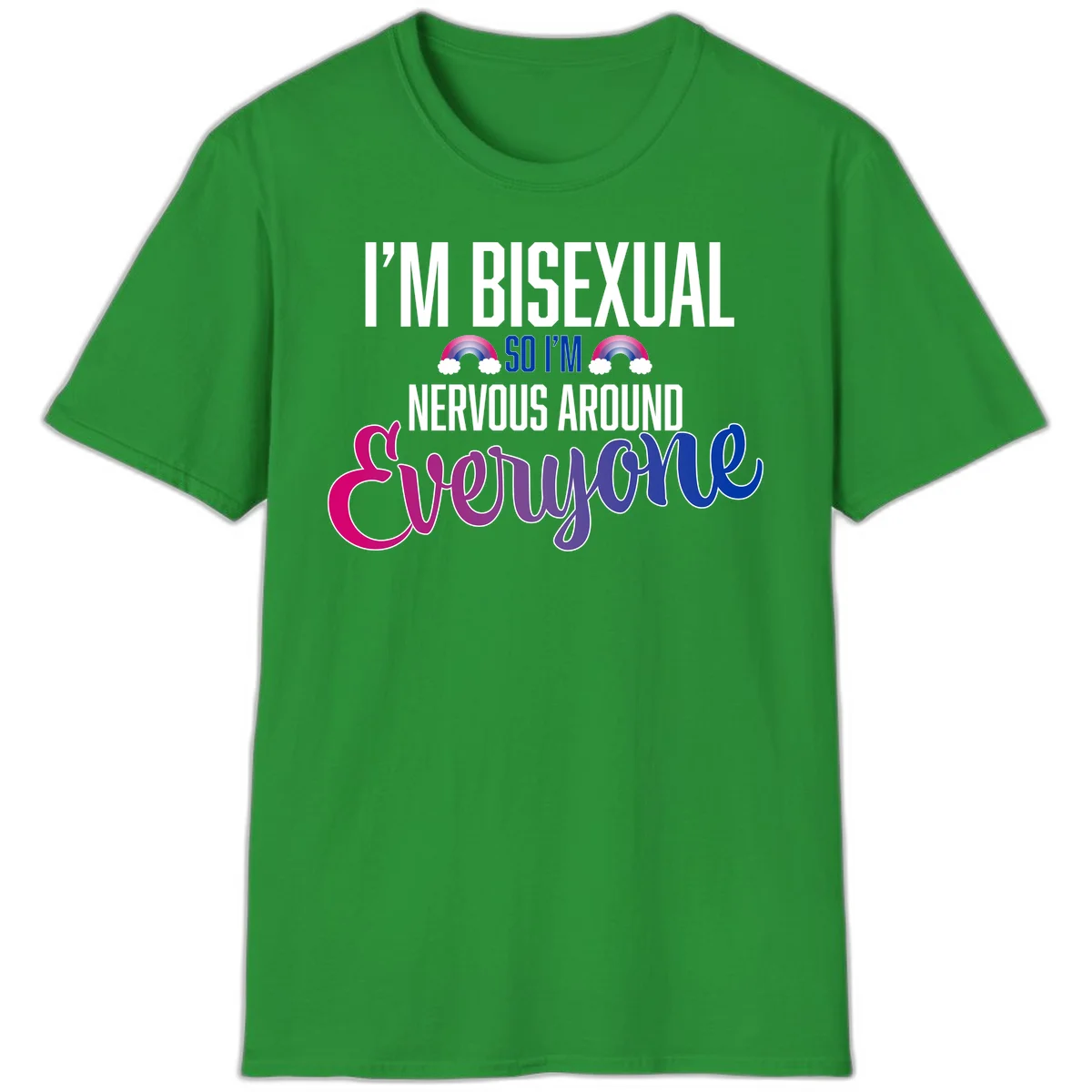 Bisexual nervous energy design with white text and rainbow clouds on gray background, featuring humorous pride message in Irish Green