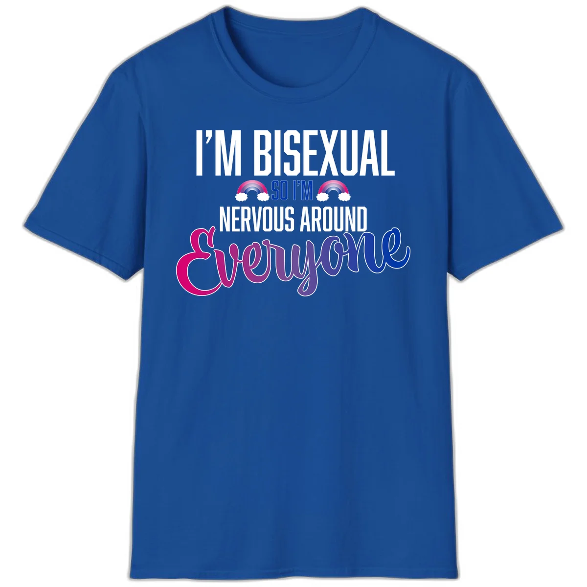 Bisexual nervous energy design with white text and rainbow clouds on gray background, featuring humorous pride message in Royal