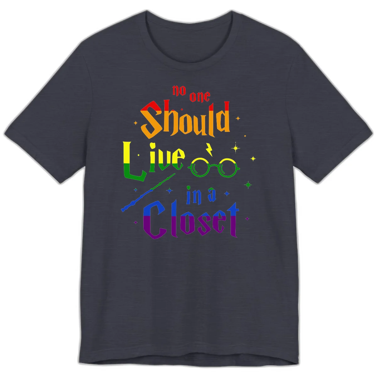 Rainbow gradient text reading 'no one Should live in a Closet' with magical elements including glasses, wand, and stars on gray background in Heather Midnight Navy
