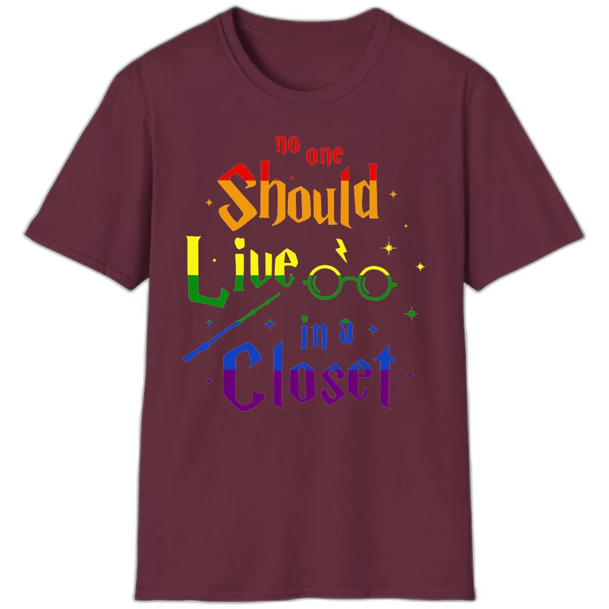 Rainbow gradient text reading 'no one Should live in a Closet' with magical elements including glasses, wand, and stars on gray background in Maroon
