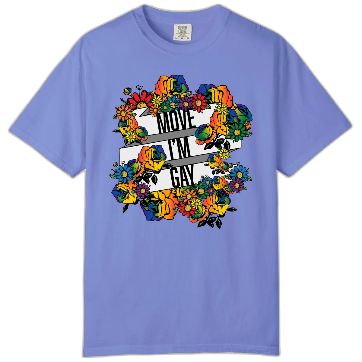 Colorful floral design with "MOVE I'M GAY" text on flowing ribbons, surrounded by rainbow roses, daisies, and sunflowers in Flo Blue